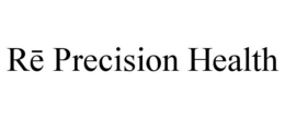 RE PRECISION HEALTH trademark
