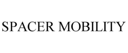 SPACER MOBILITY trademark
