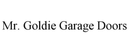 MR. GOLDIE GARAGE DOORS trademark