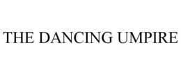 THE DANCING UMPIRE trademark