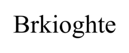 BRKIOGHTE trademark