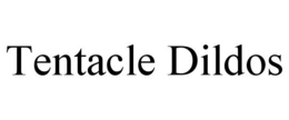 TENTACLE DILDOS trademark