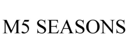 M5 SEASONS trademark