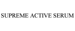 SUPREME ACTIVE SERUM trademark