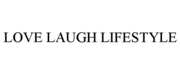 LOVE LAUGH LIFESTYLE trademark