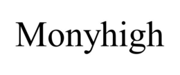 MONYHIGH trademark