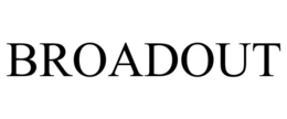 BROADOUT trademark