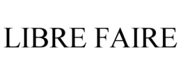 LIBRE FAIRE trademark