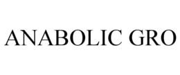 ANABOLIC GRO trademark