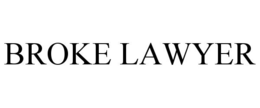 BROKE LAWYER trademark