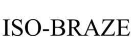 ISO-BRAZE trademark