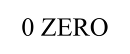 0 ZERO trademark