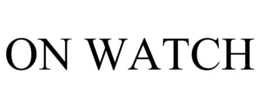 ON WATCH trademark
