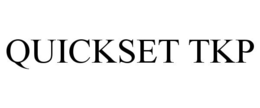 QUICKSET TKP trademark