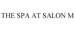 THE SPA AT SALON M trademark