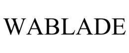 WABLADE trademark