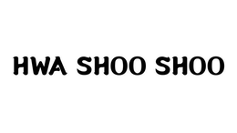 HWA SHOO SHOO trademark
