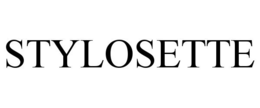 STYLOSETTE trademark