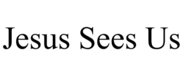 JESUS SEES US trademark