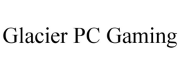 GLACIER PC GAMING trademark