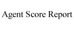 AGENT SCORE REPORT trademark