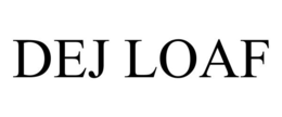 DEJ LOAF trademark