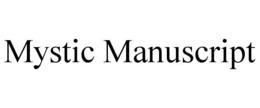 MYSTIC MANUSCRIPT trademark