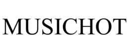 MUSICHOT trademark