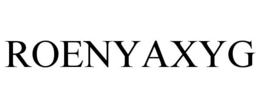 ROENYAXYG trademark