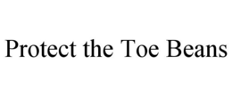 PROTECT THE TOE BEANS trademark