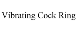 VIBRATING COCK RING trademark
