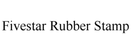 FIVESTAR RUBBER STAMP trademark