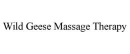 WILD GEESE MASSAGE THERAPY trademark