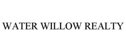 WATER WILLOW REALTY trademark