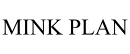 MINK PLAN trademark