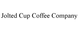 JOLTED CUP COFFEE COMPANY trademark