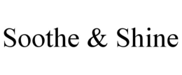 SOOTHE & SHINE trademark