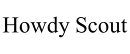 HOWDY SCOUT trademark