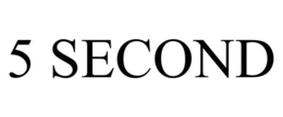 5 SECOND trademark