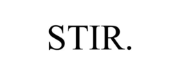 STIR. trademark