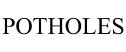 POTHOLES trademark
