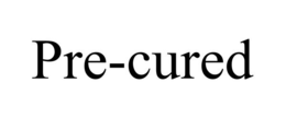 PRE-CURED trademark
