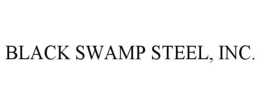 BLACK SWAMP STEEL, INC. trademark