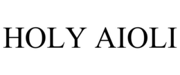 HOLY AIOLI trademark