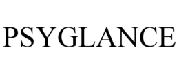 PSYGLANCE trademark