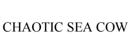 CHAOTIC SEA COW trademark