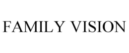 FAMILY VISION trademark