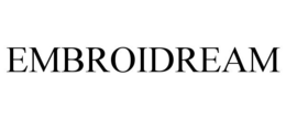EMBROIDREAM trademark