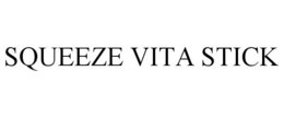 SQUEEZE VITA STICK trademark