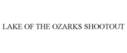 LAKE OF THE OZARKS SHOOTOUT trademark